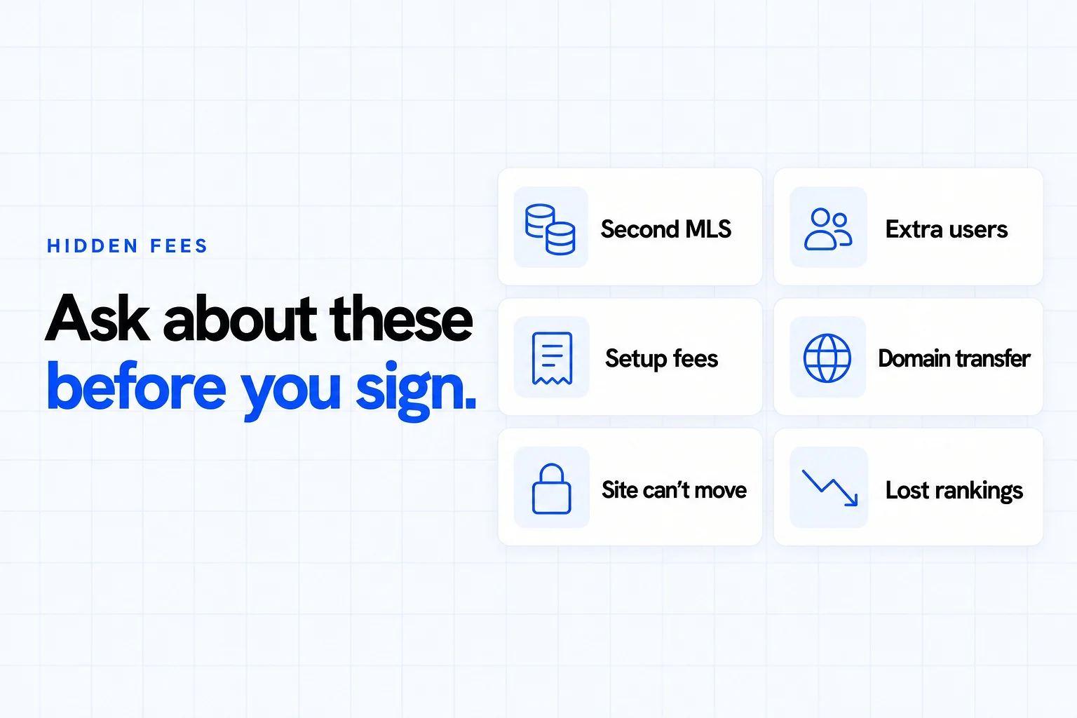 Hidden fees in a real estate website cost: a second MLS, extra users, setup fees, domain transfer fees, a site that cannot move, and lost rankings